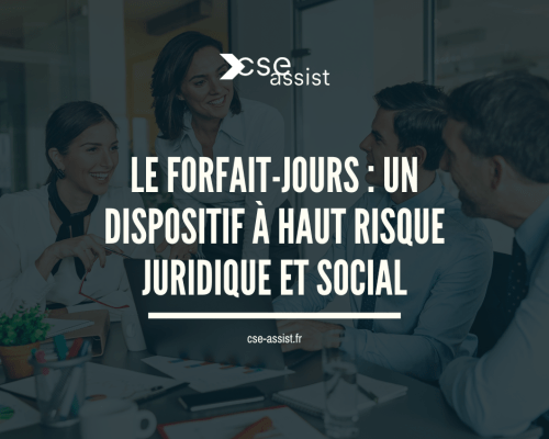 Le forfait-jours : un dispositif à haut risque juridique et social